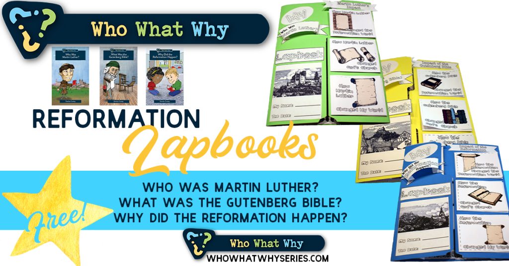 Who What Why Reformation Free Printable Lapbooks