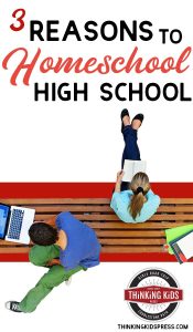 3 Reasons to Homeschool High School