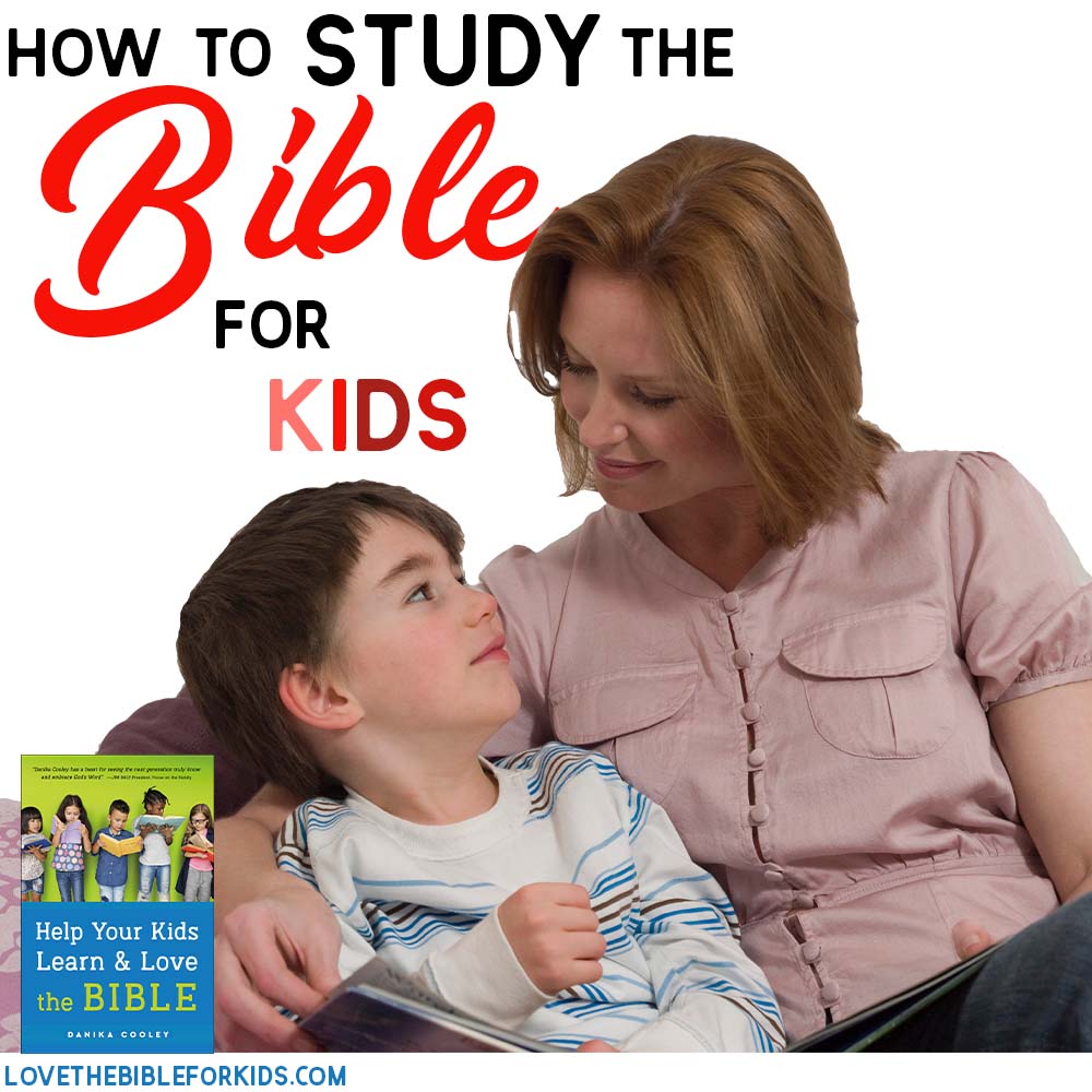 How to Study the Bible for Kids