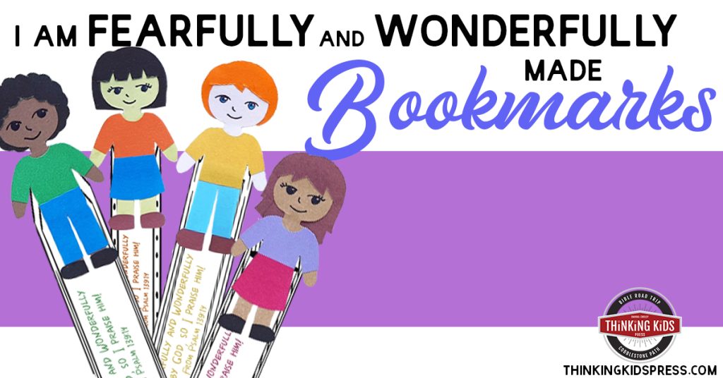 I Am Fearfully and Wonderfully Made Bookmarks | Wonderfully Made Craft