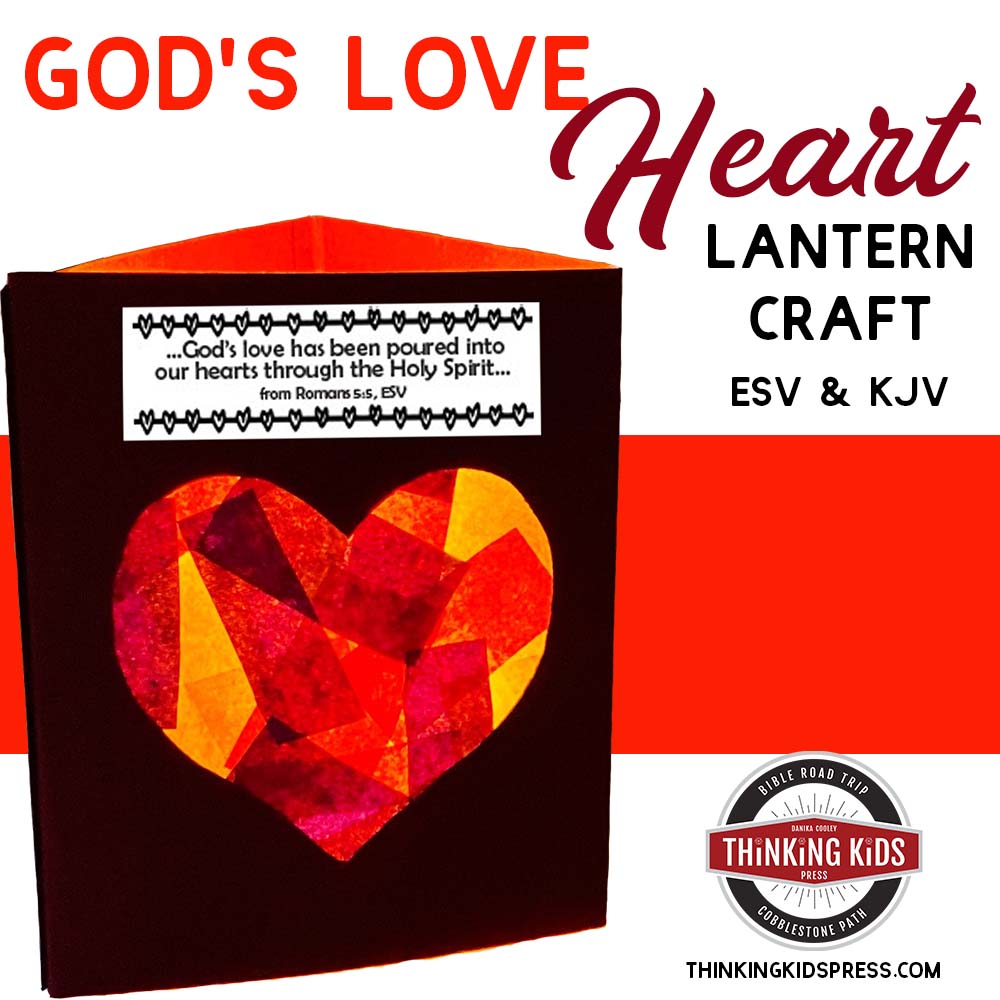 God's Love Poured into our Hearts | Heart Lantern Craft