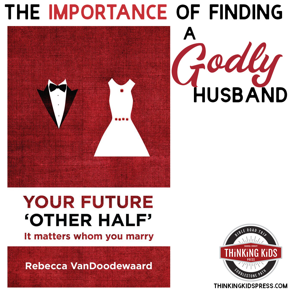 The Importance of Finding a Godly Husband