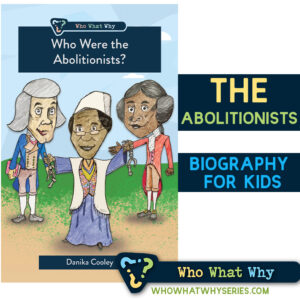 Who Were the Abolitionists | Biography for Kids