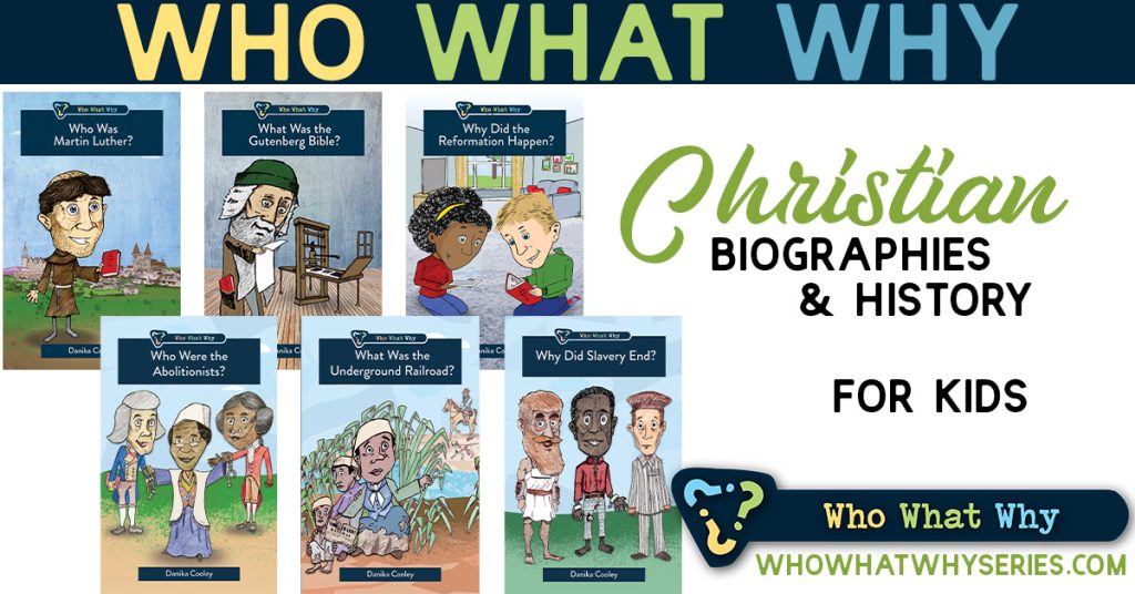 Who What Why Series | Christian Biographies for Kids