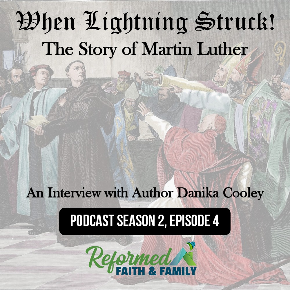 When Lightning Struck Reformed Faith and Family Podcast