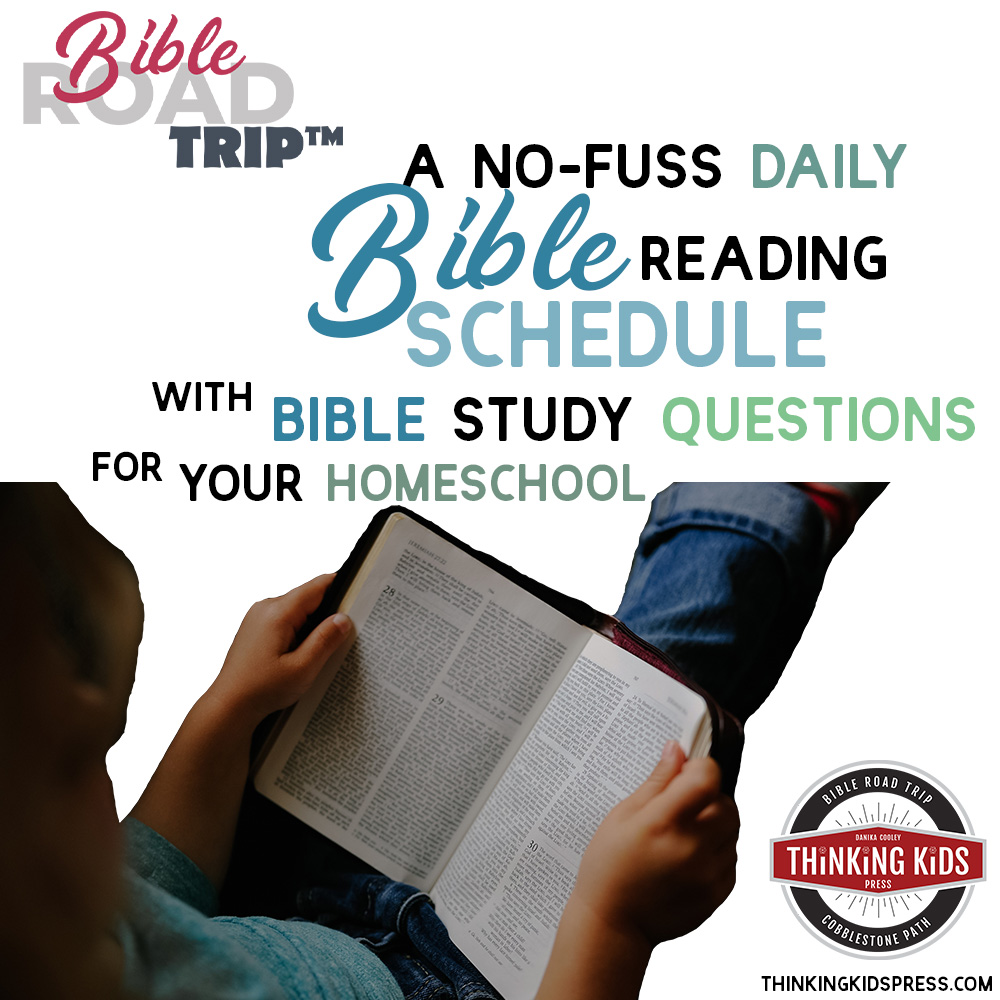 A No-Fuss Daily Bible Reading Schedule with Bible Study Questions for your Homeschool