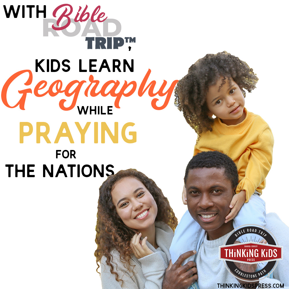 With Bible Road Trip™, Kids Learn Geography While Praying for the Nations