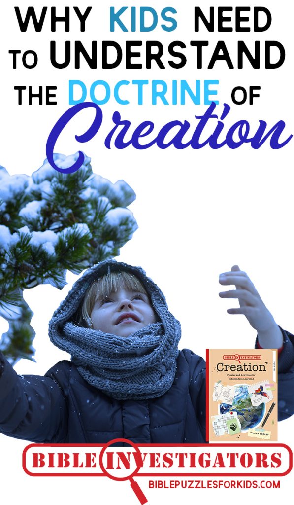 Why Kids Need to Understand the Doctrine of Creation