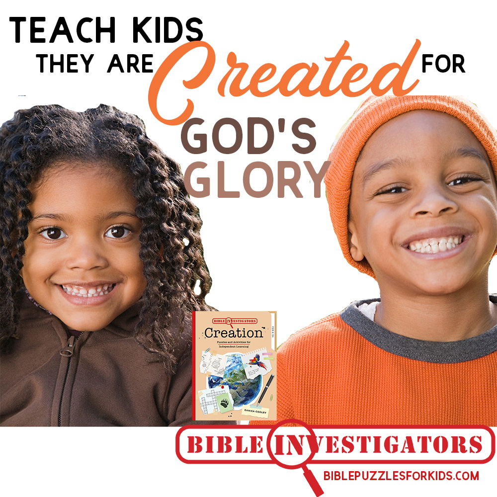 Teach Kids They are Created for God's Glory