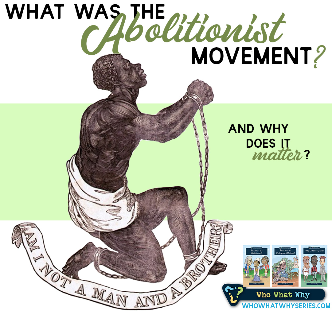 What Was the Abolitionist Movement?