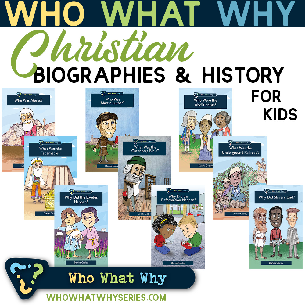Who What Why Series | Christian Biographies & History for Kids