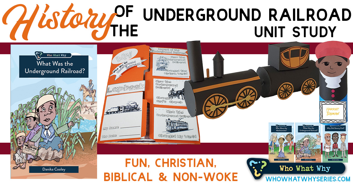 History of the Underground Railroad Unit Study - Thinking Kids