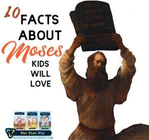 10 Facts about Moses Kids Will Love