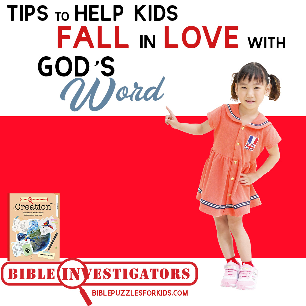Tips to Help Kids Fall in Love with God's Word