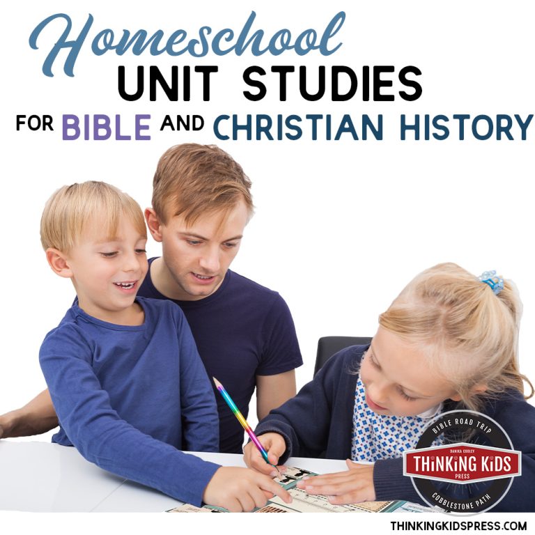 Homeschool Unit Studies for Bible and Christian History