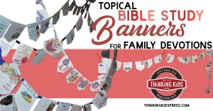 Topical Bible Study Banners for Family Devotions