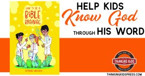 Help Kids Know God Through His Word