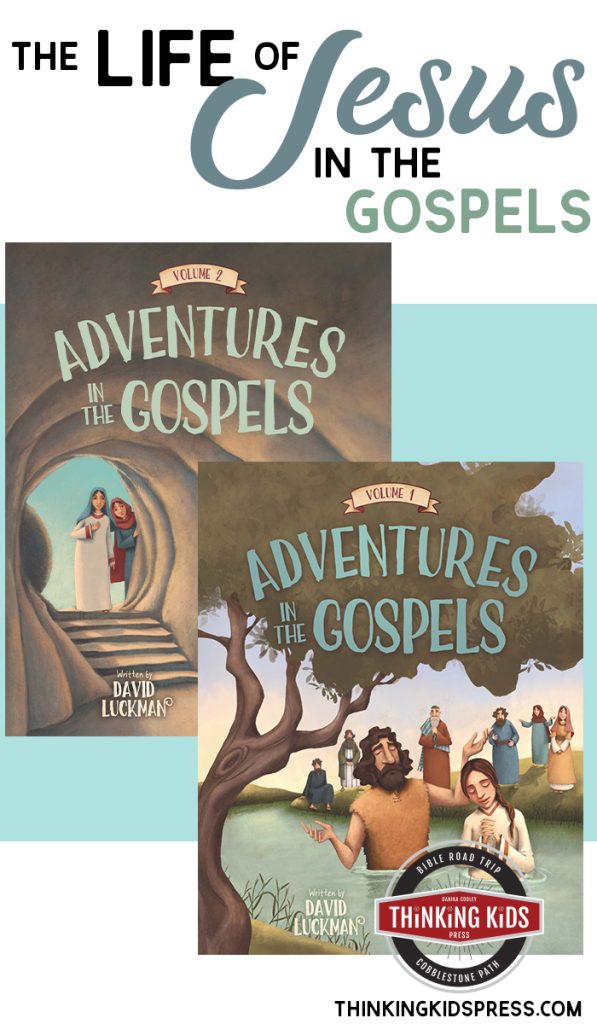 The Life of Jesus in the Gospels for Kids