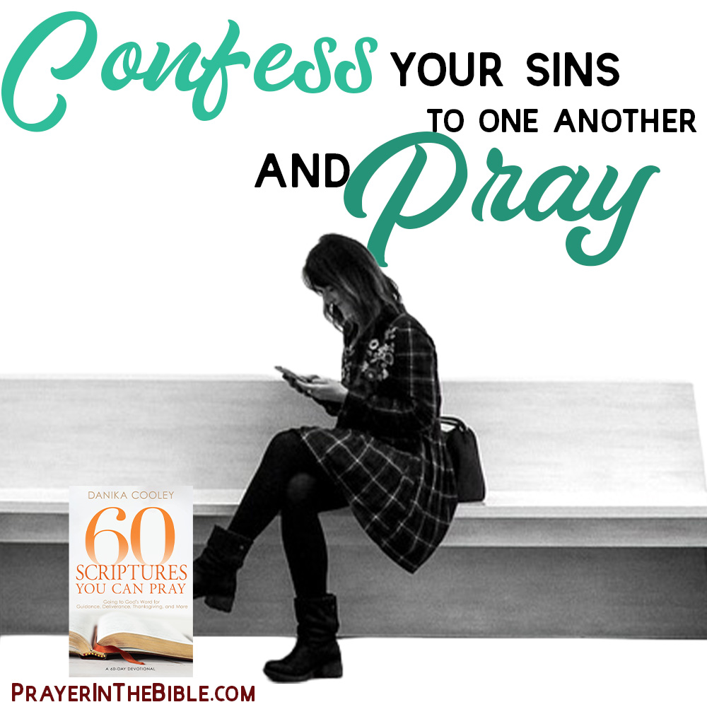 Confess Your Sins to One Another and Pray