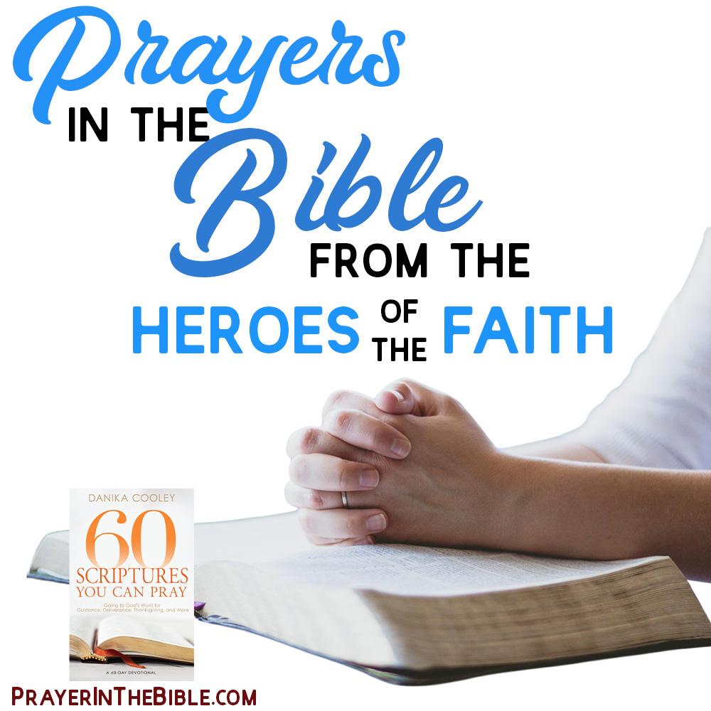 Prayers in the Bible from the Heroes of Our Faith