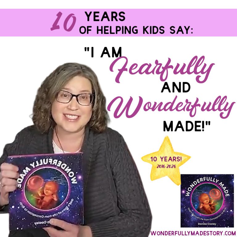 10 Years of Helping Kids Say: I Am Fearfully and Wonderfully Made