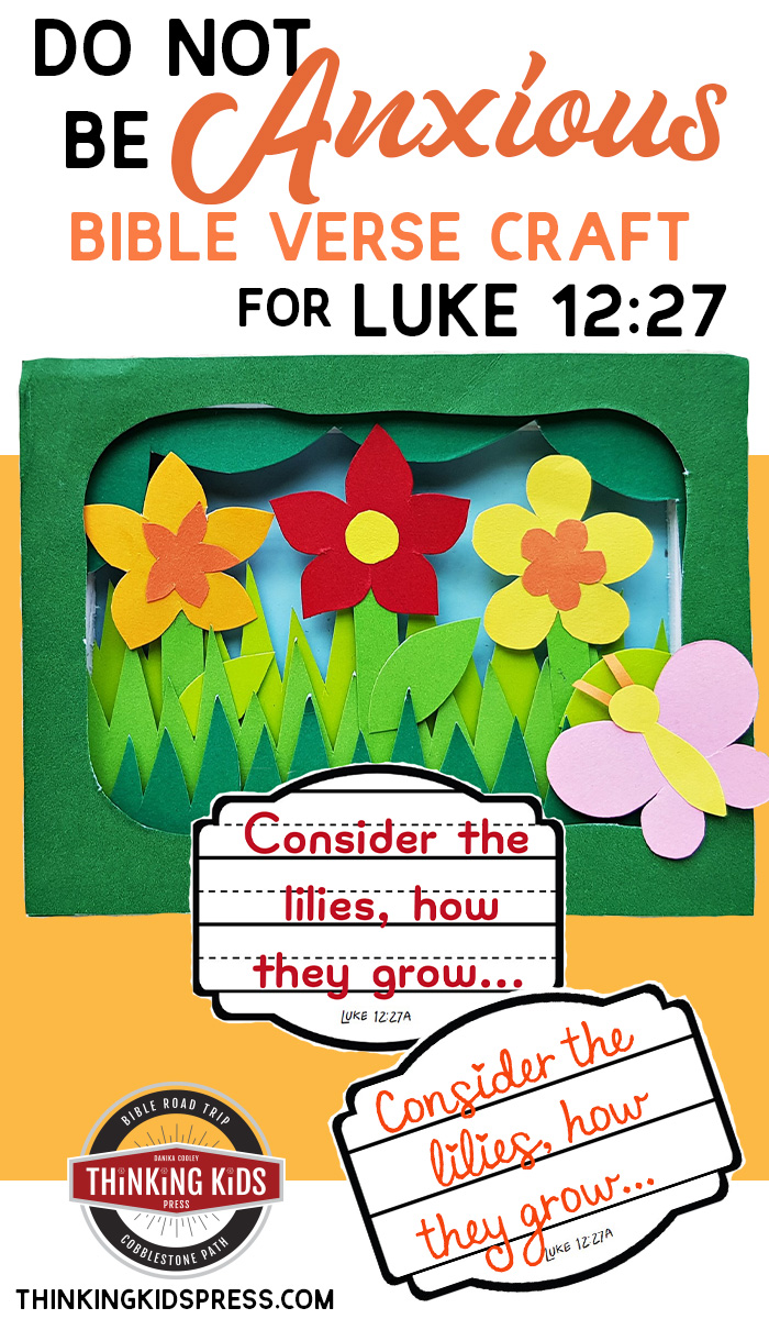 Do Not Be Anxious Bible Verse Craft for Luke 1227 PIN - Thinking Kids