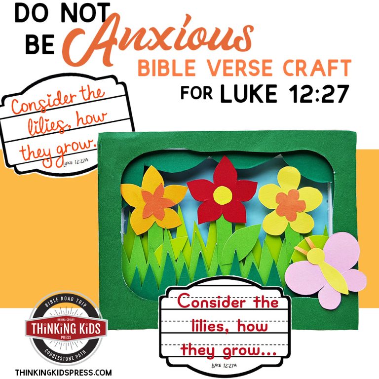 Do Not Be Anxious | Bible Verse Craft for Luke 12:27