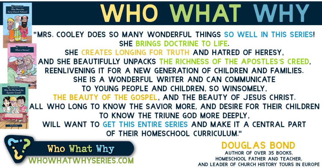 Who What Why Early Church Set Endorsement | Douglas Bond