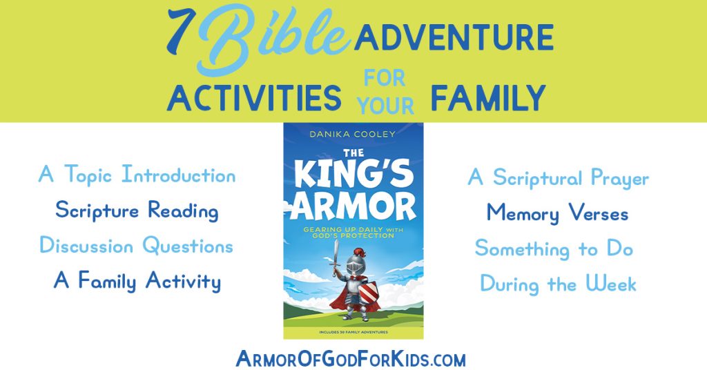 The King's Armor | 30 Family Adventures through the Armor of God