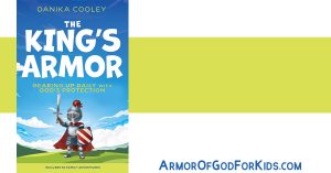 The King's Armor | 30 Family Adventures through the Armor of God