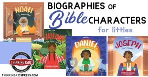 Biographies of Bible Characters for Littles