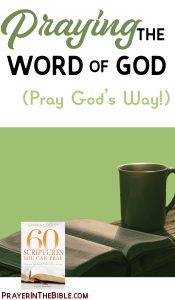 Praying the Word of God | Pray God's Way!