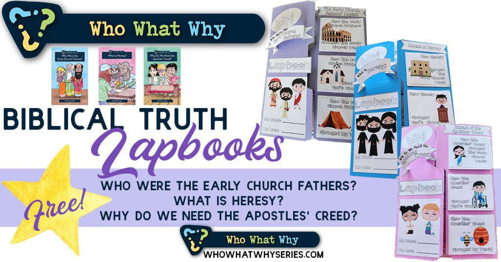 Who What Why | Biblical Truth | Free Printable Lapbooks