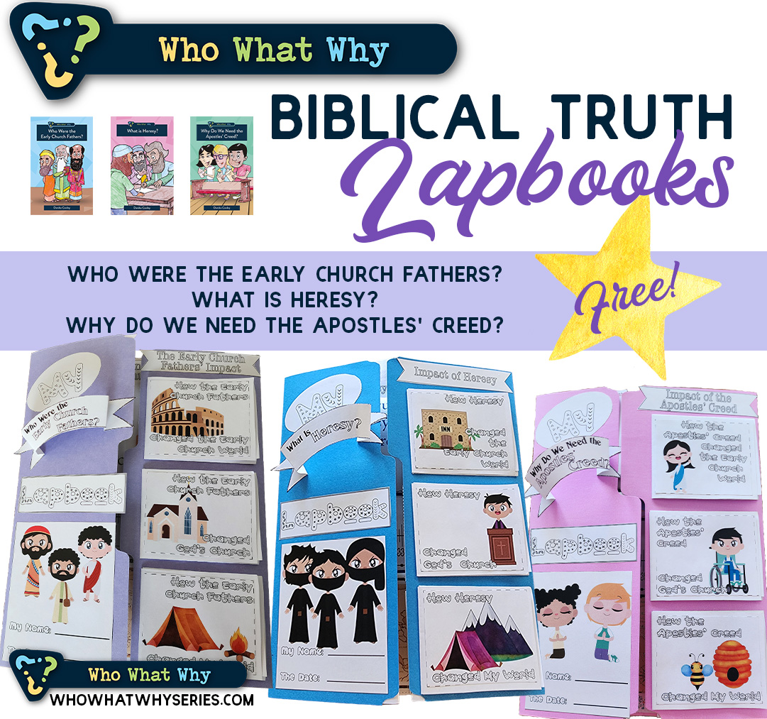 Who What Why | Biblical Truth | Free Printable Lapbooks