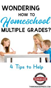 Wondering How to Homeschool Multiple Grades?